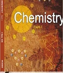 Chemistry Textbook Part – 1 For Class – 12